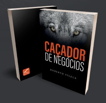 Caçador de Negócios, de Roberto Vilela
